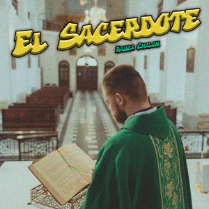 El Sacerdote by Rauca Chalon