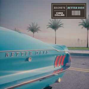 Better Days by Discrete, Chris Collins