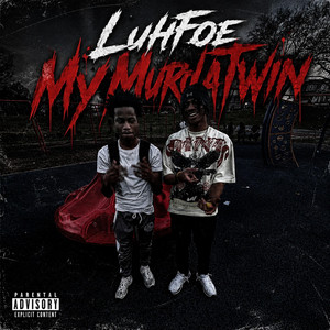 LuhFoe My MurdaTwin by luheazyyy