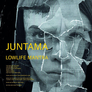Juntama — Lowlife Mantra