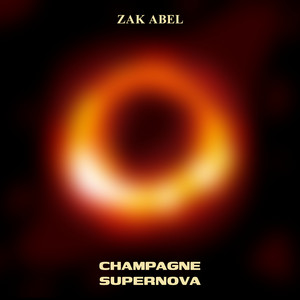 Champagne Supernova by Zak Abel
