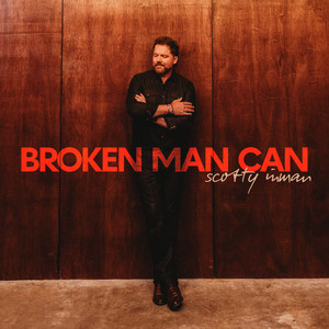Broken Man Can by Scotty Inman