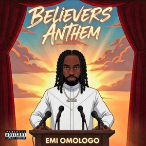 Believers Anthem by Emi Omologo
