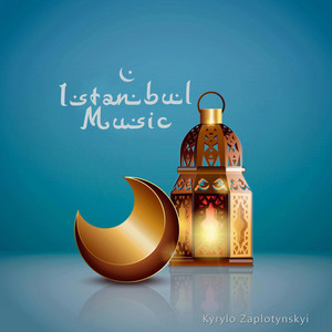 Kyrylo Zaplotynskyi — Istanbul Music