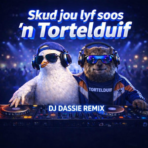 Skud Jou Lyf soos n Tortelduif - Dj Dassie Remix — cover art by Dj Tortelduif
