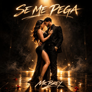 Mr Brey - Se Me Pega