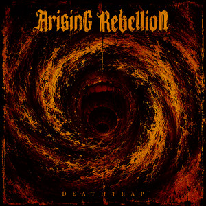 Deathtrap by Arising Rebellion