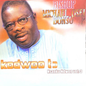 Bishop Michael Osei Bonsu - Kodwoo To