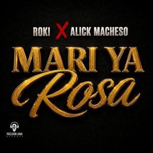 Mari Ya Rosa by Roki, Alick Macheso