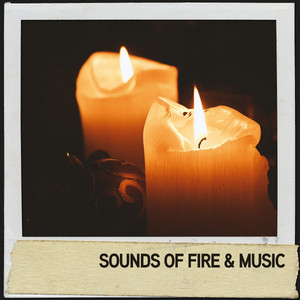 Sounds of Fire & Music: Calming Blaze for Stress Relief album