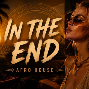IN The End Afro House - EXTENDED by ENeØ, Dj Vini
