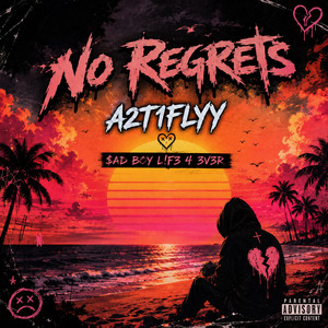 No Regrets by A2T1Flyy