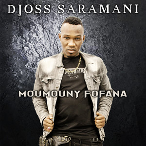 Djoss Saramani - Moumouny Fofana
