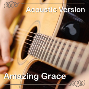 Amazing Grace - Acoustic Version