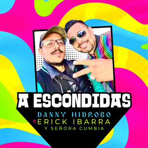 A escondidas (feat. Erick Ibarra & Sra. Cumbia)