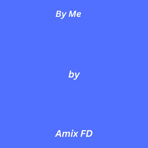 By Me by Amix FD