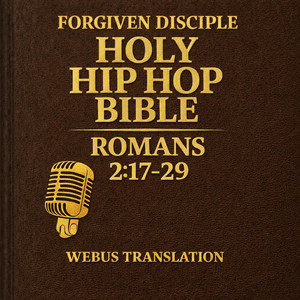 Romans 2:17-29 by Forgiven Disciple