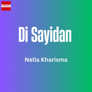 Nella Kharisma - Di Sayidan