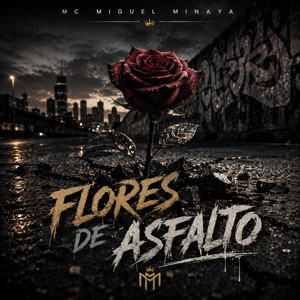flores de asfalto by mc miguel minaya