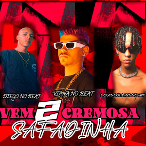 DIEGO DAS PLAYLIST, Viana No Beat & Louis Collins No Hit - Vem Cremosa Safadinha 2 (feat. DIEGO NO BEAT)