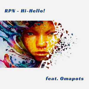 Hi-Hello! by RPN, Omapots