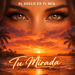 Tu Mirada by Dj Adelo Ex