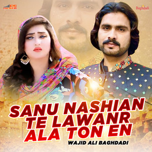 Wajid Ali Baghdadi - Sanu Nashian Te Lawanr Ala Ton En