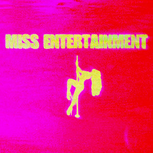 Miss Entertainment by NoiseOnline