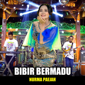 Bibir Bermadu by Nurma Paejah