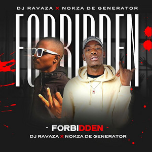 Forbidden by DJ Ravaza RSA, Nokza De Generator