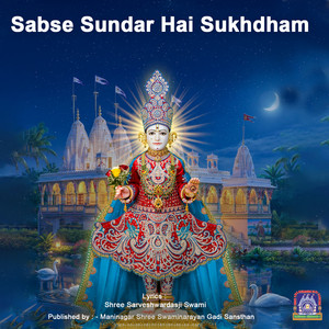 Sabse Sundar Hai Sukhdham by Swaminarayan Gadi, Nitin Mukesh, Kalyanji-Anandji