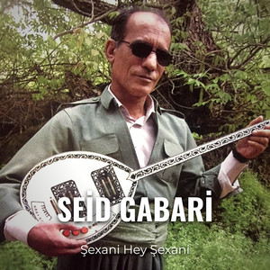 Şexani Hey Şexani by Seid Gabari