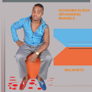 Igcokama Elisha Mthandeni Manqele - Malavisto
