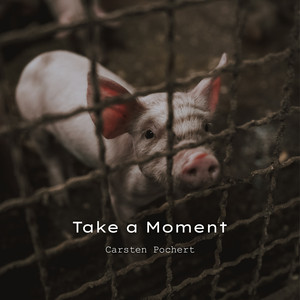 Take a Moment by Carsten Pochert