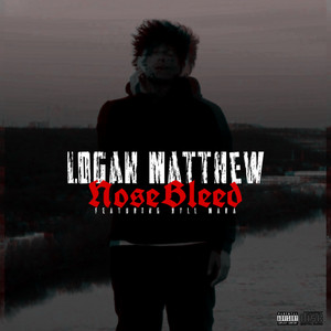 Nosebleed by Logan Matthew, Kyll Mara