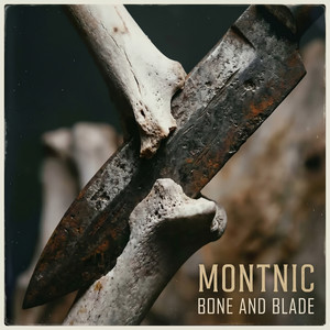 Bone and Blade by MONTNIC
