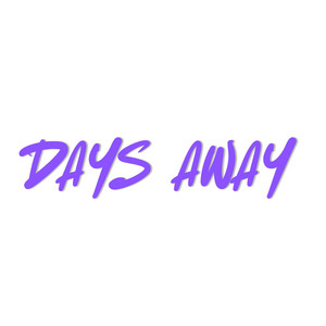 days away by SpeedlmDomicanBot