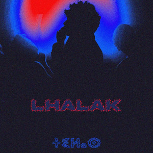 LHALAK by Macine