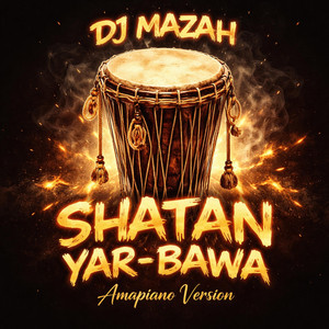 Shatan Yar-Bawa (Amapiano Version)