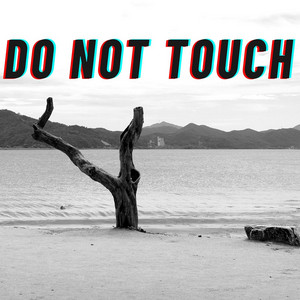 Do Not Touch by Elf Twin
