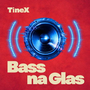 Bass Na Glas - Radio Edit by TineX