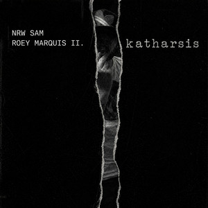 katharsis by NRW Sam, Roey Marquis II.