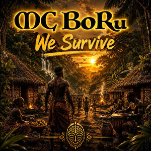 We Survive by Mc BoRu