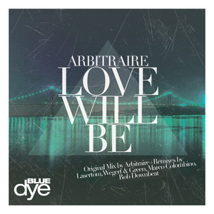 Love Will Be - Marco Colombino Remix by Arbitraire
