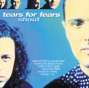 Advice For The Young At Heart - song and lyrics by Tears For Fears