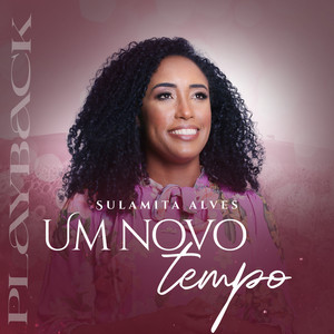 Sulamita Alves - Um Novo Tempo (Playback)