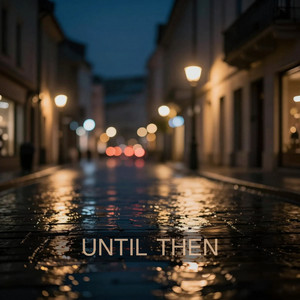 Until Then by Gold Tune