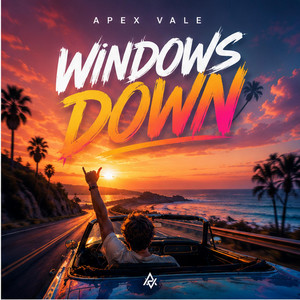Windows Down by Apex Vale