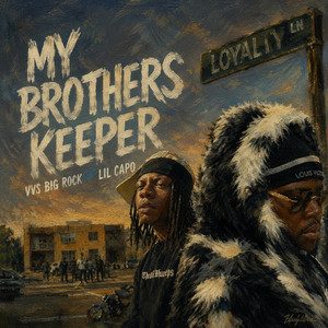 My Brothers Keeper by VVS Big Rock, Lil Capo