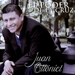 Juan Ottoniel - El Poder de la Cruz